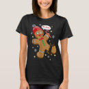 Search for oh snap gingerbread tshirts Cookie