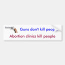 Search for if guns kill people bumper stickers Pro life
