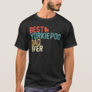 Search for yorkie poo tshirts Dad