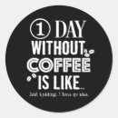 Search for coffee humor stickers Fun