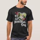 Search for i love my girlfriends tshirts Dog