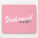 Search for for bridesmaid mousepads Floral