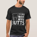Search for i like big butts tshirts Animals