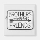 Search for best brother magnets Friend