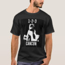 Search for cancun tshirts Funny