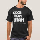 Search for brah tshirts Bro