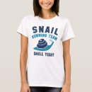 Search for snail tshirts Slow