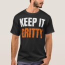 Search for gritty tshirts Keep