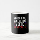 Search for vote for me mugs Funny