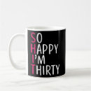 Search for happy 30th birthday mugs Thirty