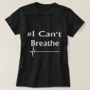 Search for cant breathe tshirts I can't breathe