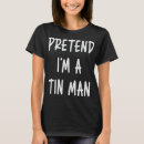 Search for tin man tshirts Party