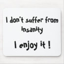 Search for insanity mousepads Funny