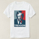 Search for treason trump tshirts Traitor