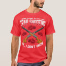 Search for funny trap shooting tshirts Birthday