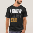 Search for got soul tshirts Quote