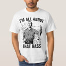 Search for all about that bass tshirts Fishing