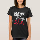 Search for not today satan womens tshirts Quote
