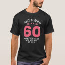 Search for turning 60 tshirts Age