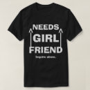 Search for girlfriend quotes tshirts Single
