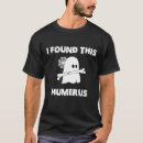 Search for i found this humerus tshirts Funny