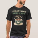 Search for petroleum engineer tshirts Drilling operations