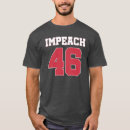 Search for impeach 46 tshirts Joe