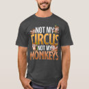 Search for not my circus tshirts Birthday