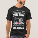 Search for quilters tshirts Quilting