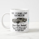 Search for funny 60th mugs 60 years old