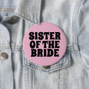 Search for sister of the bride badges Pink