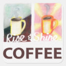 Search for rise and shine stickers Coffee