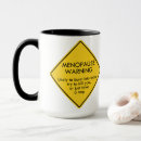 Search for funny menopause mugs Humourous