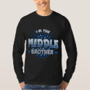 Search for middle brother tshirts Trending