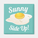 Search for fried egg magnets Sunny side up