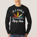 Search for mary jane tshirts Karens
