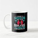 Search for dialysis tech coffee mugs Funny
