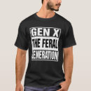 Search for gen x tshirts Humour