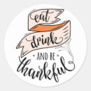 Search for eat drink and be thankful stickers Thanksgiving