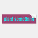 Search for gardening bumper stickers Plants