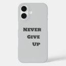 Search for give up iphone cases Nevergiveup