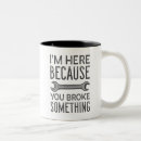 Search for you broke something mugs Funny