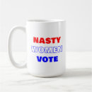 Search for nasty women mugs Vote