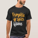 Search for pumpkin queen tshirts Spice