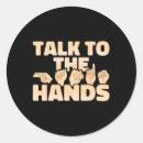 Search for talk to the hand stickers Interpreter