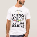 Search for believe in science tshirts Nerd