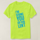 Search for lent tshirts Funny