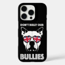 Search for no bullying iphone cases Pit bull