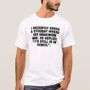 Search for funny college student tshirts Teacher