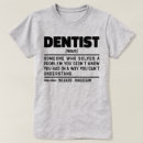 Search for funny dental assistant tshirts Dentist
